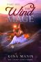 [The Elemental Chronicles 02] • The Wind Mage (Part One) the Chosen Kings · Paranormal Fantasy Romance